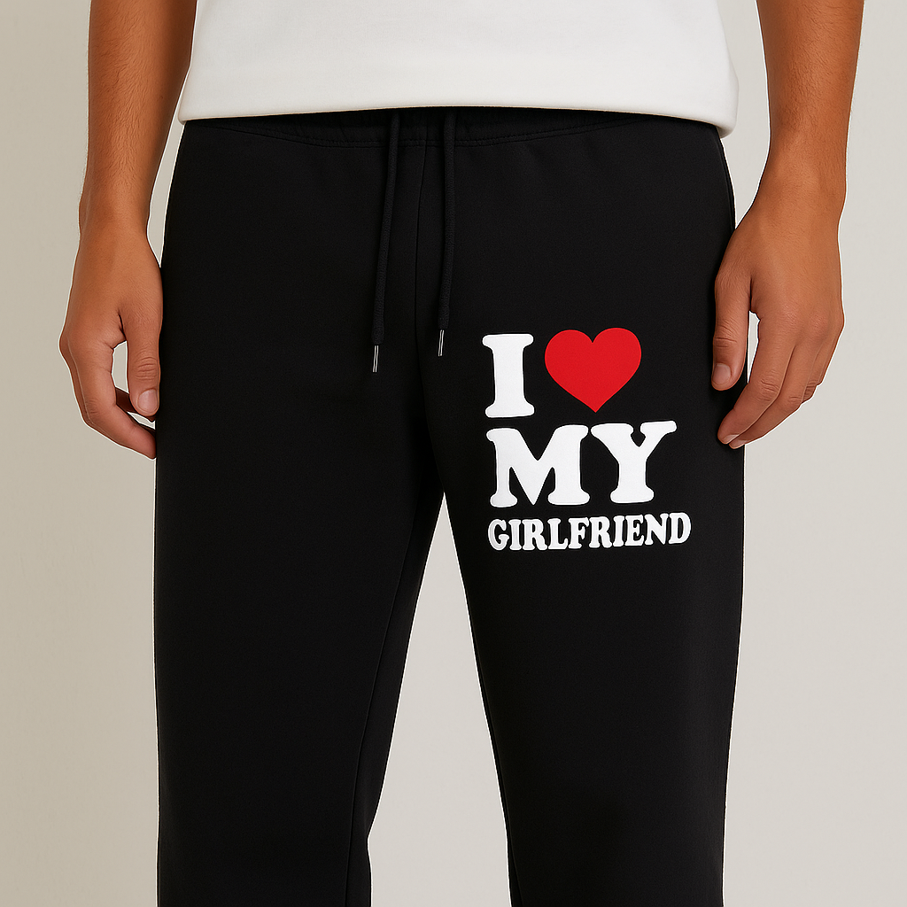 I Love My Girlfriend Pants