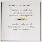 Perfectly Imperfect Ring